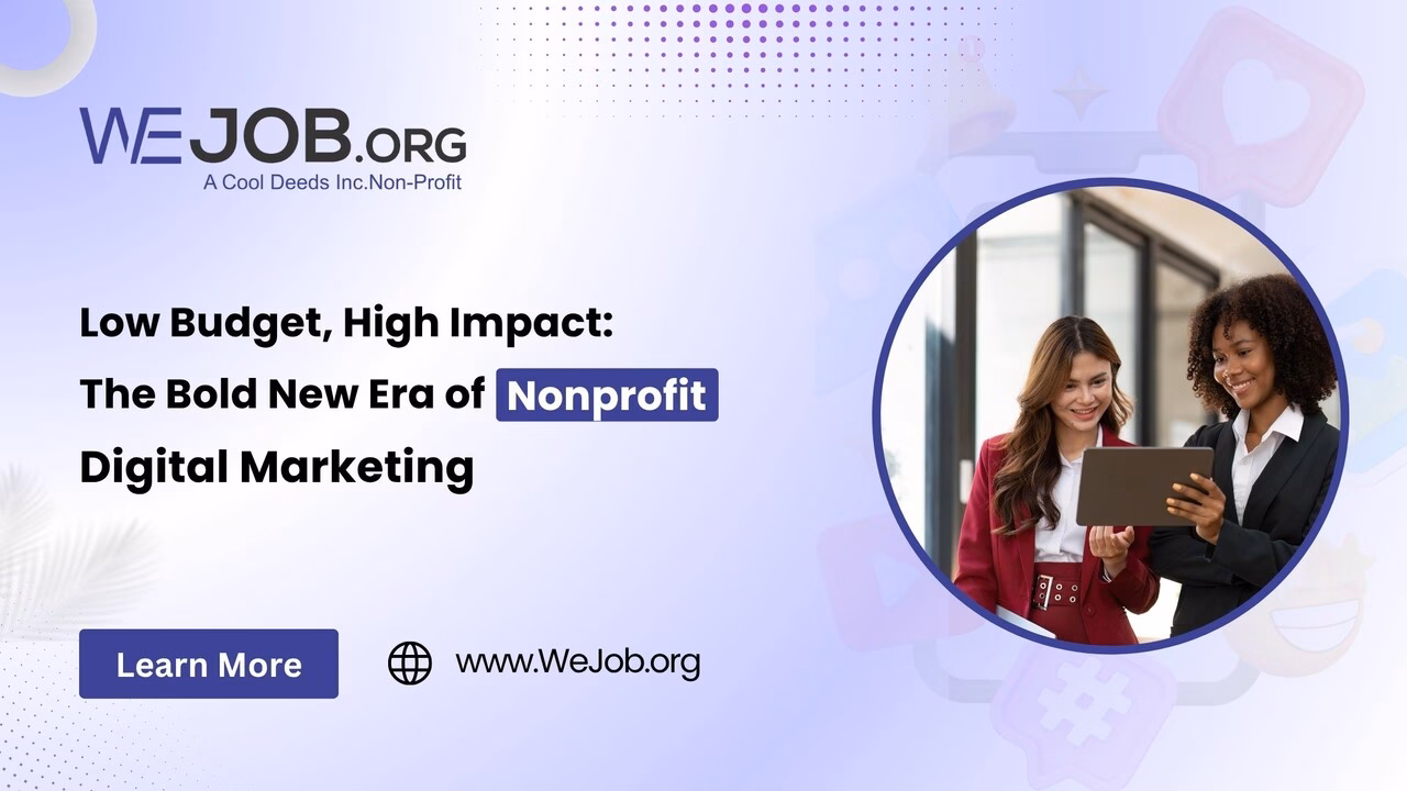 Low Budget, High Impact: The Bold New Era of Nonprofit Digital Marketing